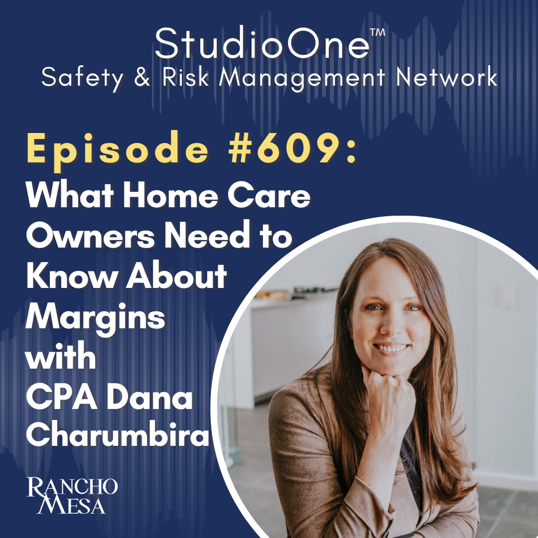 Ep. 609 Cash in the Bank Is Not Profit: What Home Care Owners Need to Know About Margins