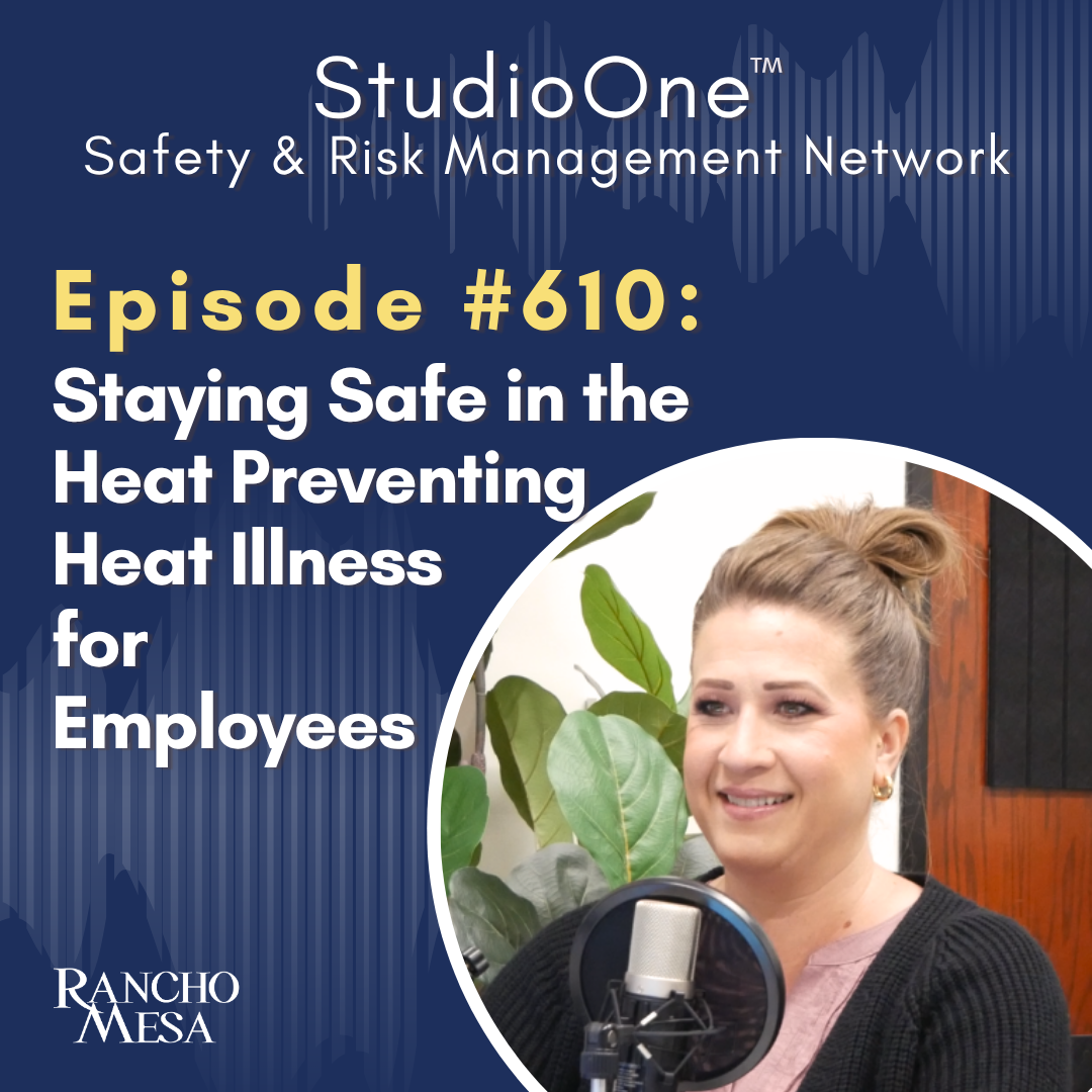 Ep. 610 Staying Safe in the Heat Preventing Heat Illness for Employees