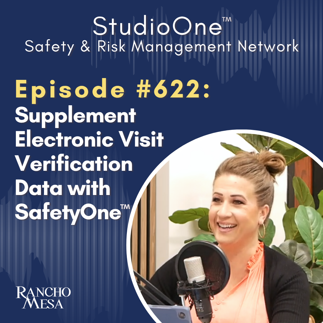 Ep. 622 Supplement Electronic Visit Verification Data with SafetyOne™