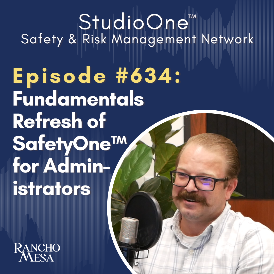 Ep. 634 Success with SafetyOne™ A Fundamentals Refresh for Administrators