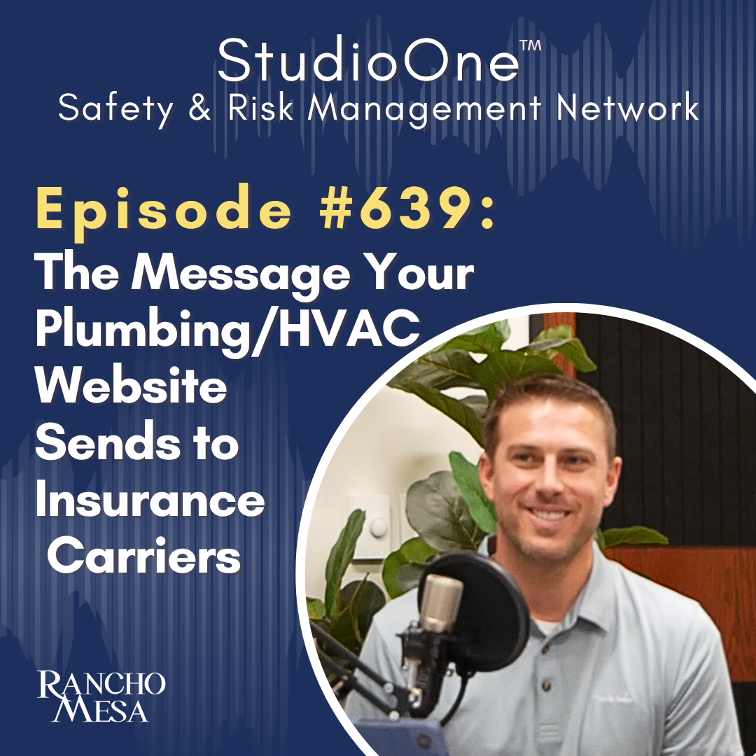 Ep. 639 Your Plumbing or HVAC Website May Be Sending the Wrong Message to Your Insurance Carrier 