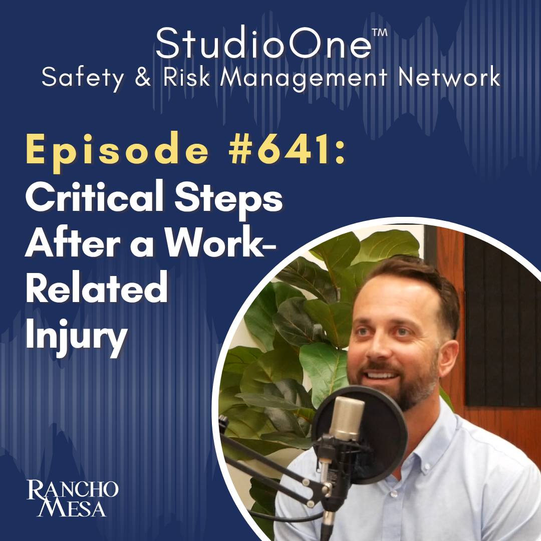 Ep. 641 Critical Steps That Protect Employees and Your Business Following a Work-Related Injury
