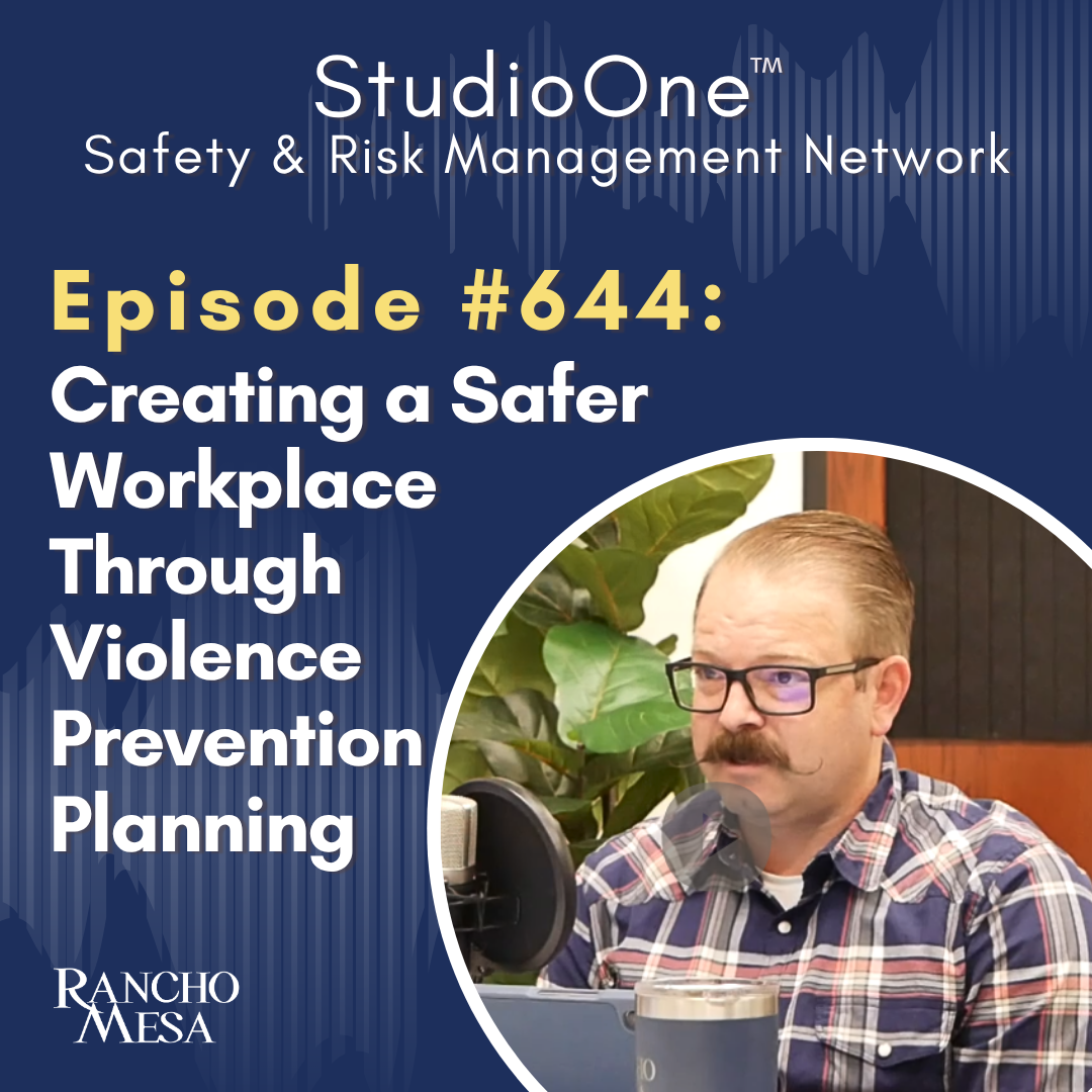 Ep. 644 Creating a Safer Workplace Through Effective Violence Prevention Planning