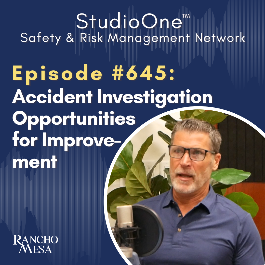 Ep. 645 Accident Investigation Turning Incidents into Opportunities for Improvement