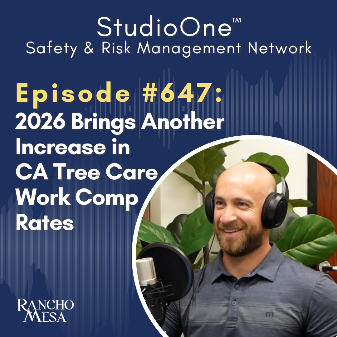 Ep. 647 2026 Brings Another Increase in California Tree Care Work Comp Rates