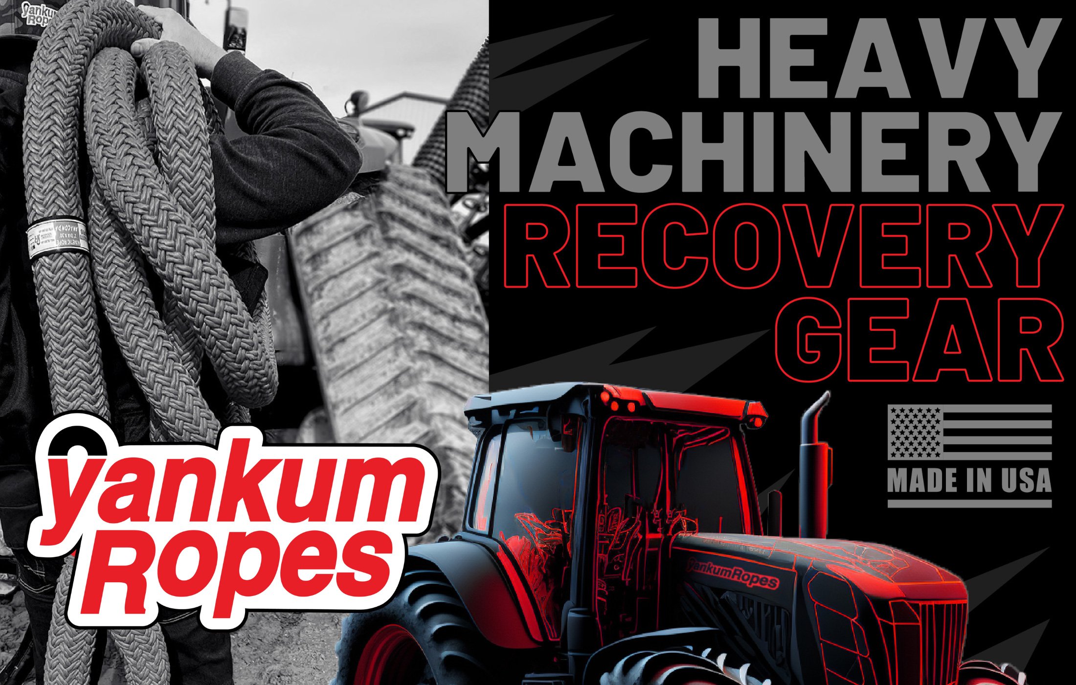 Promotional image for Yankum Ropes featuring a person holding braided rope, a large tractor, and text advertising heavy machinery recovery gear, marked 'Made in USA'. Dominant colors are black, red, and gray.
