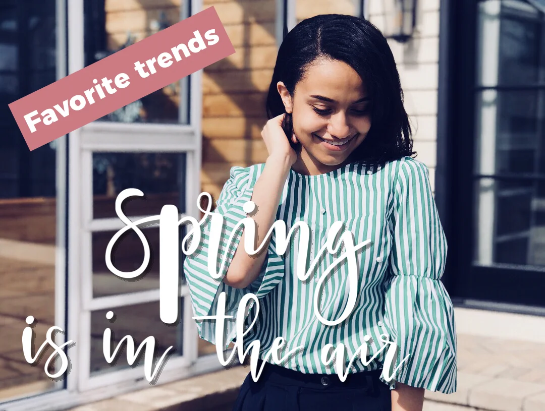 Favorite Spring Fashion Trends of 2018 