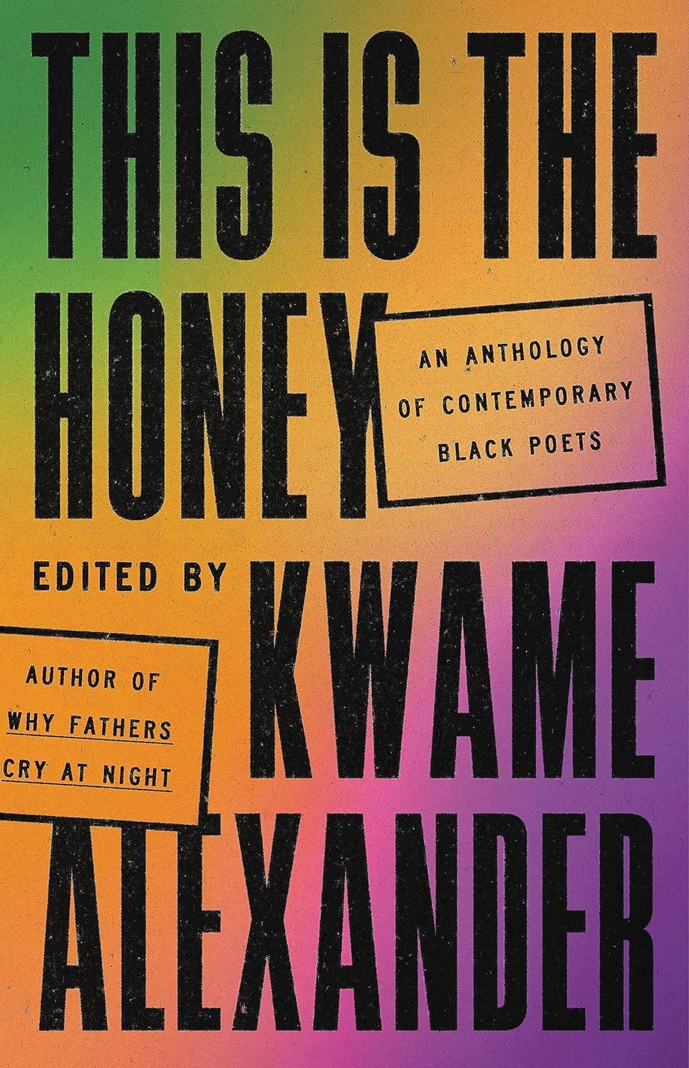 This Is the Honey: An Anthology of Contemporary Black Poets (Hatchette Book Group, 2024)