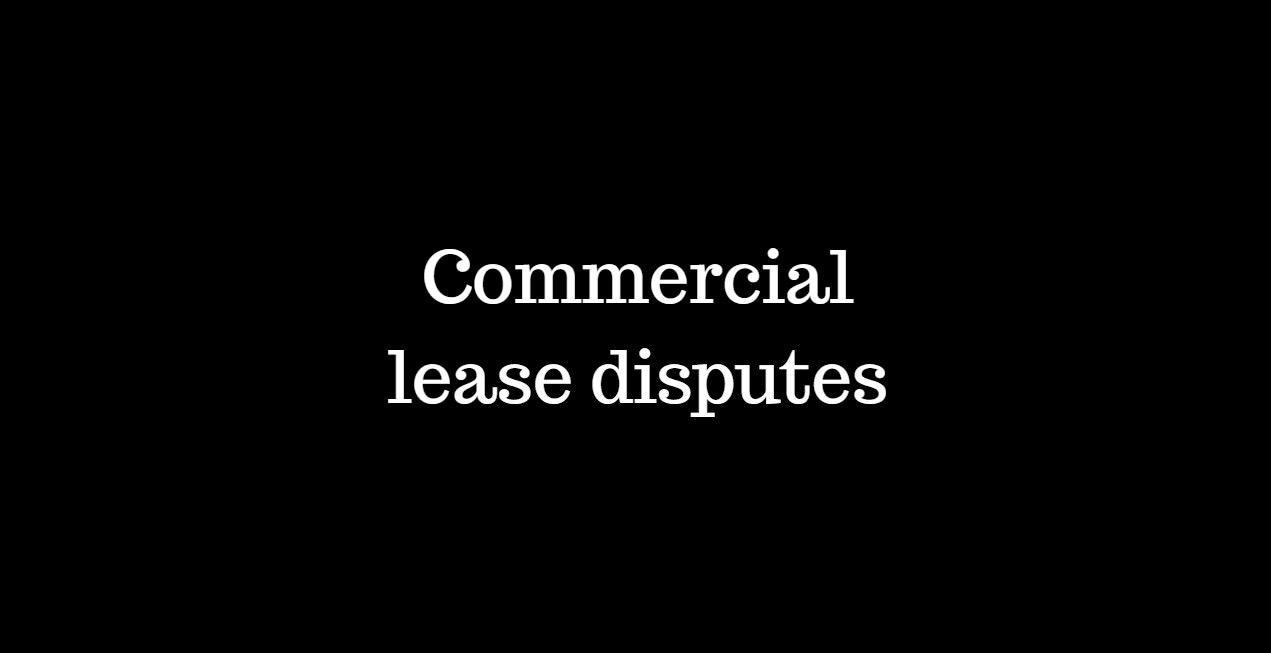 Commercial lease disputes.jpg