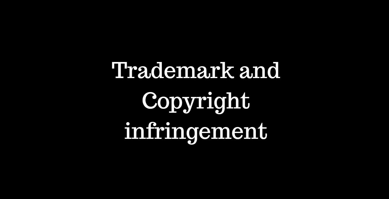 Trademark and Copyright infringement.jpg