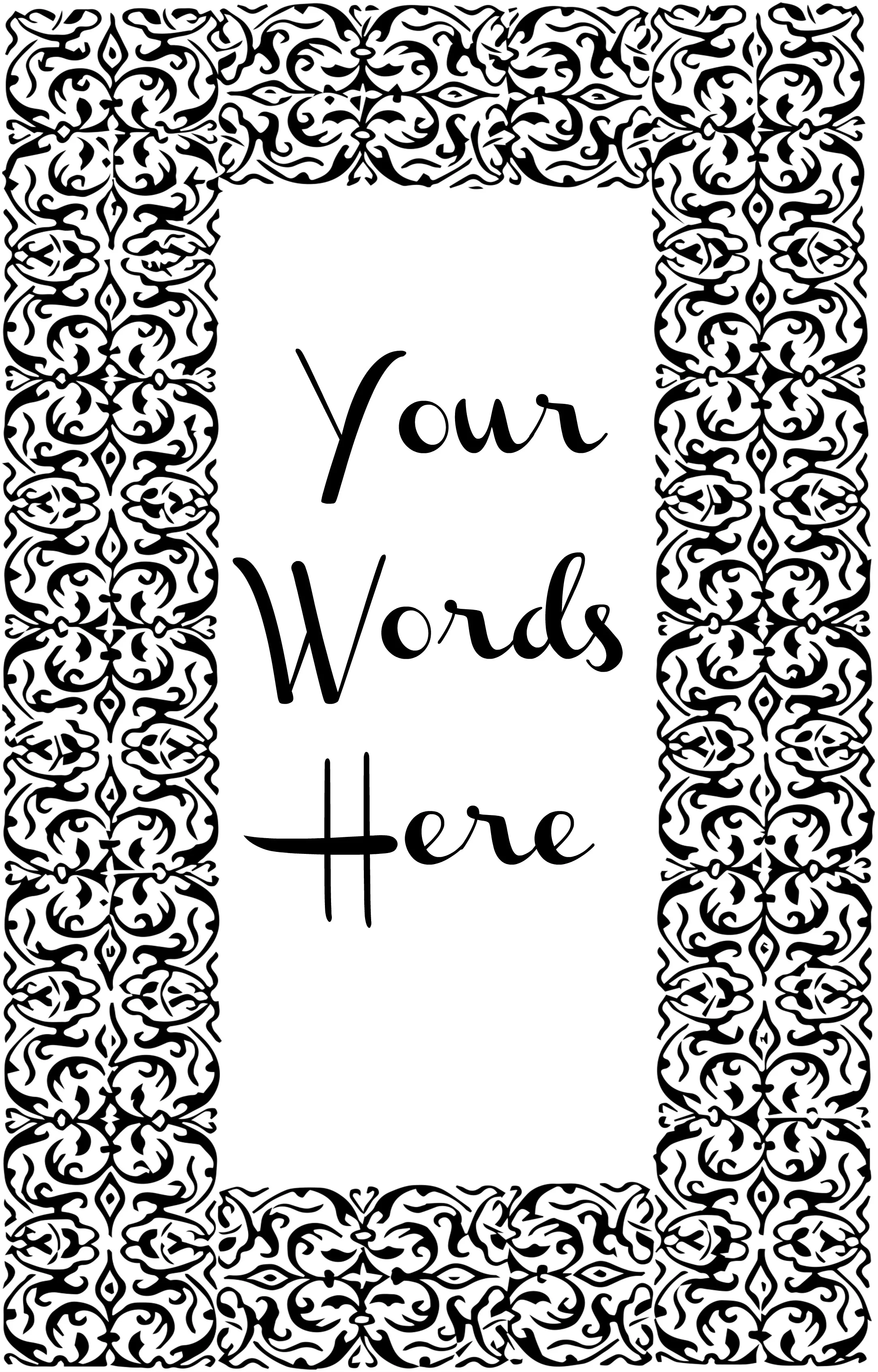 Your Words Here ~ Ornate Frame 