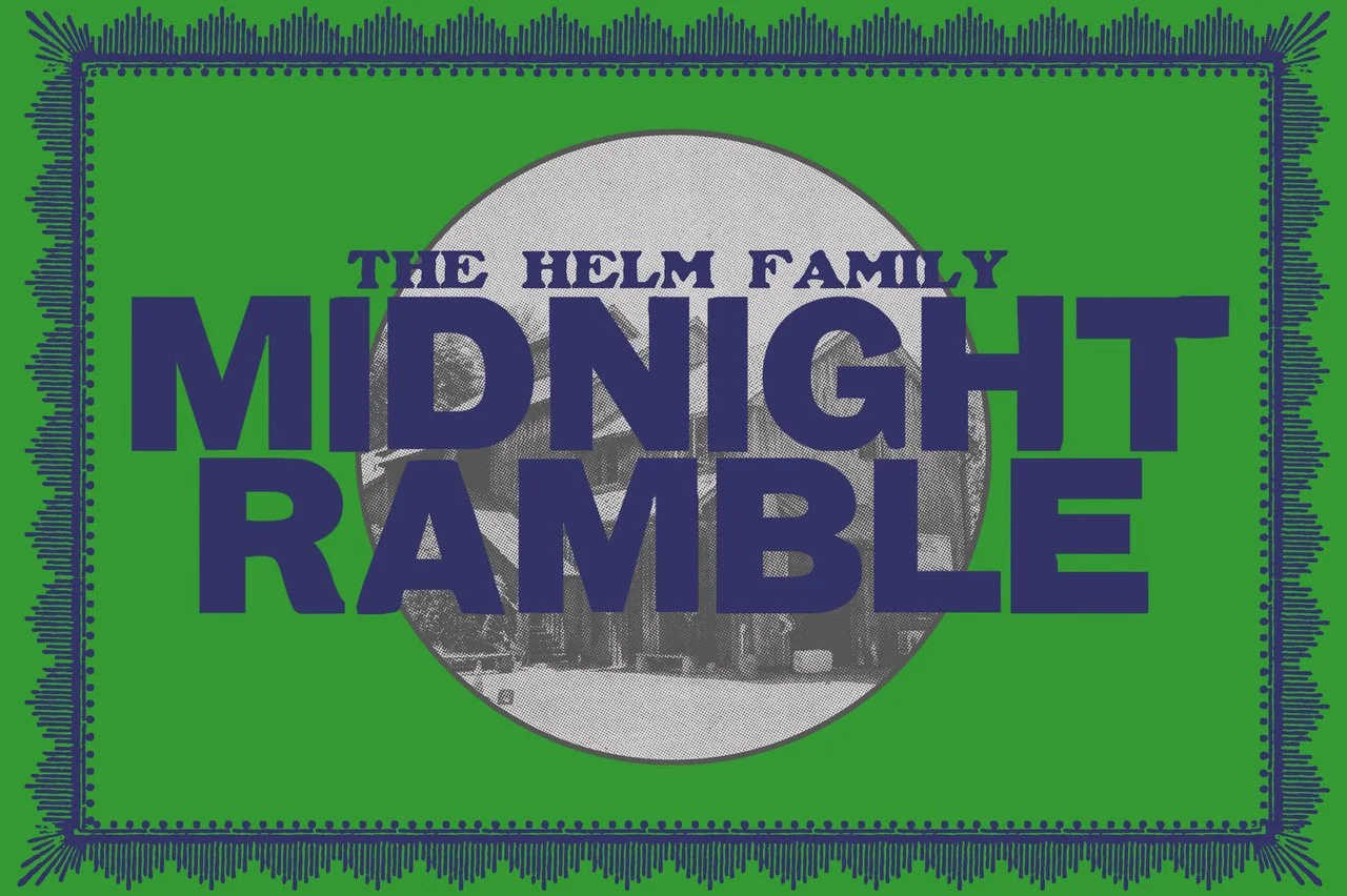 The Helm Family Midnight Ramble