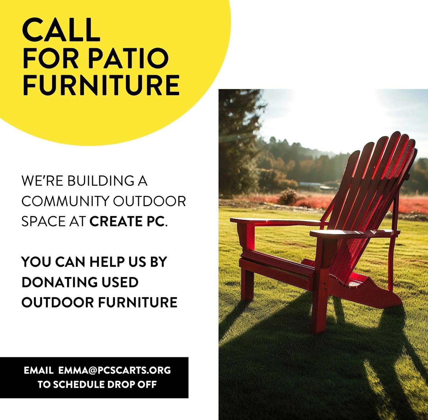 We&rsquo;re stoked for our upcoming summer arts and culture activations at CREATE PC. 

If you have gently used patio furniture you would like to donate, we would love to put it to good use this summer.

Email Emma@pcscarts.org for more info or to ar