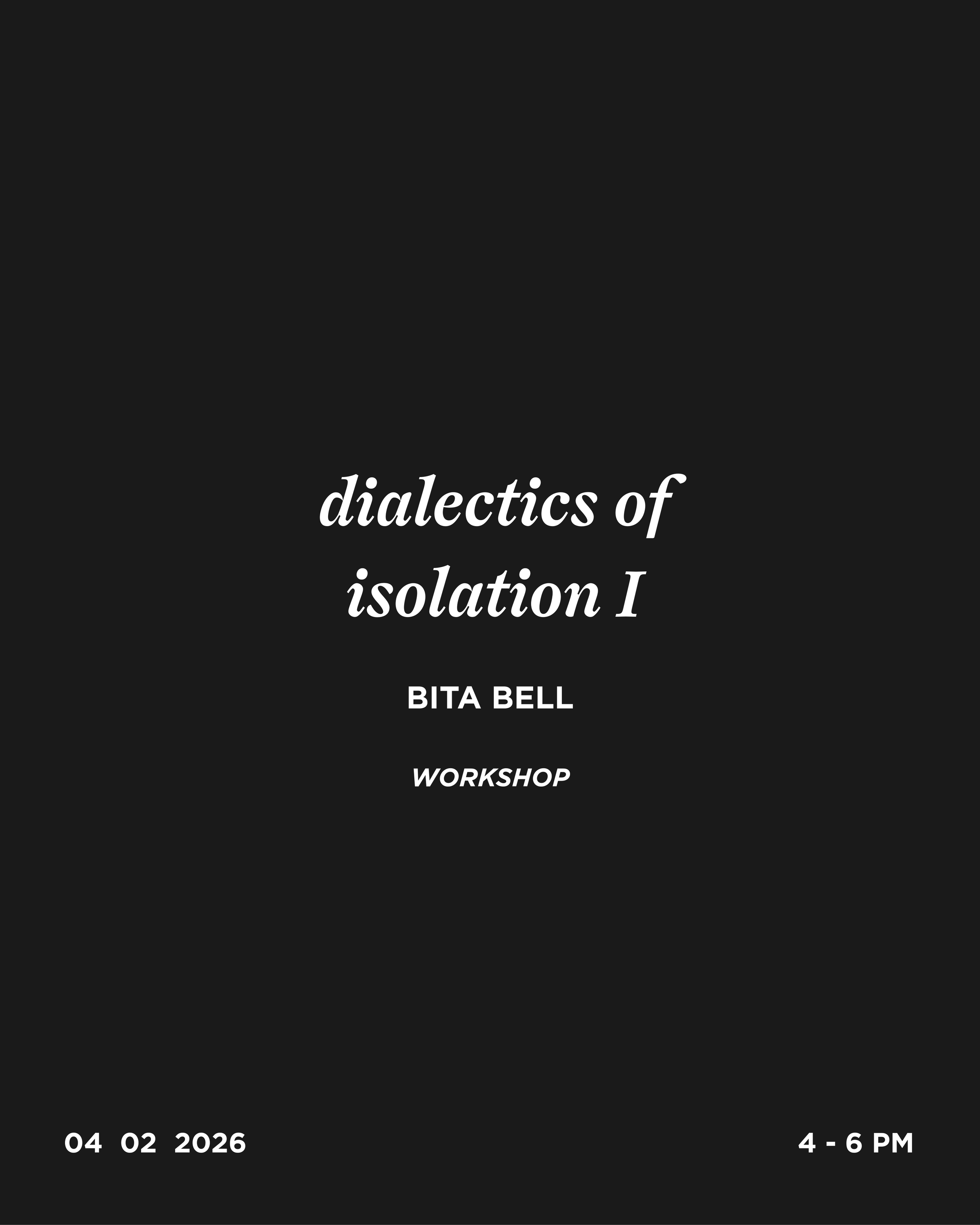 Dialectics of Isolation I - 04.02.2026