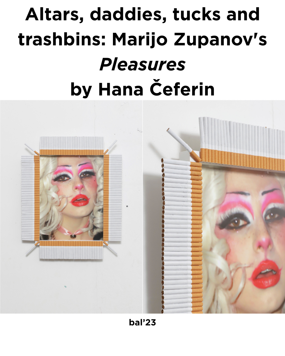 Altars, daddies, tucks and trashbins: Marijo Zupanov's Pleasures