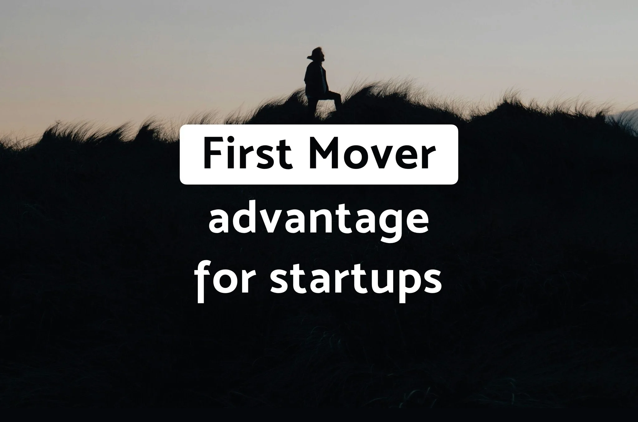 First-Mover Advantage for Startups