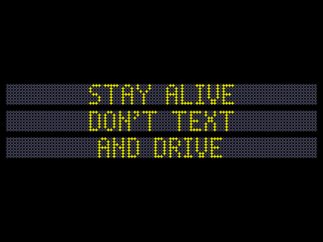 Stay Alive Don't Text and Drive.PNG