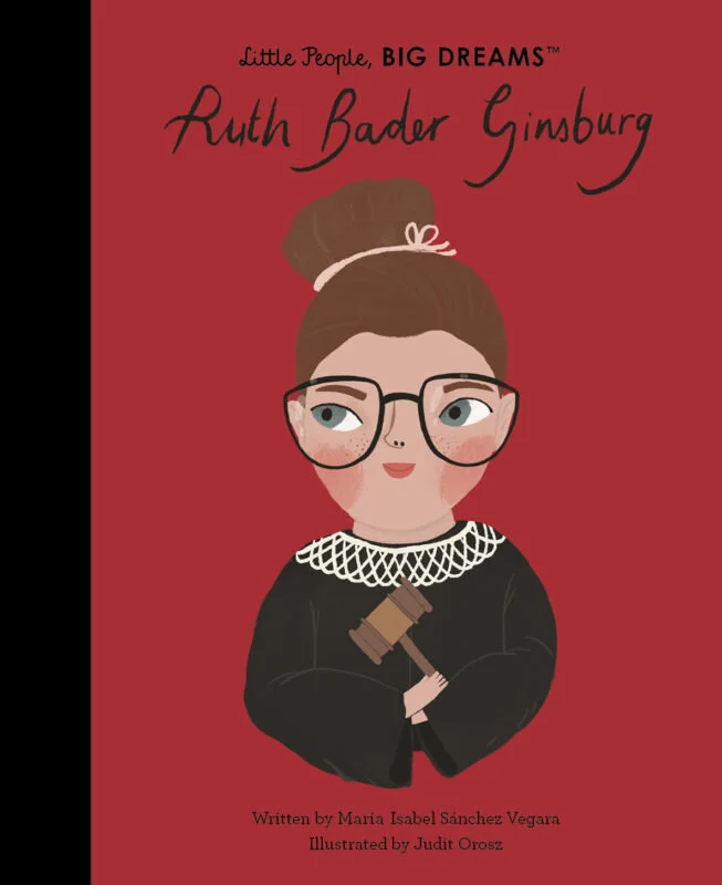 Ruth Bader Ginsburg: Little People, BIG DREAMS 