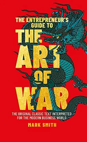 The Entrepreneur's Guide to the Art of War
