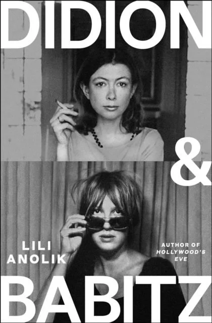 Didion &amp; Babitz
