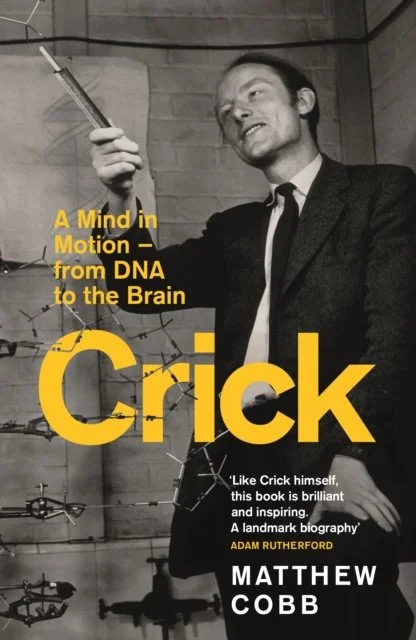 Crick: A Mind in Motion – From DNA to the Brain