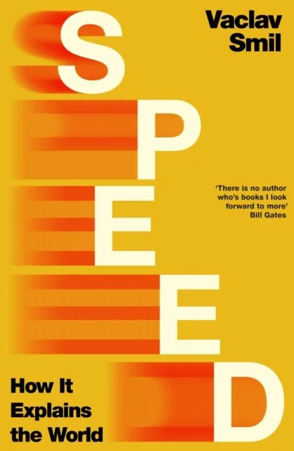 Speed: How It Explains the World