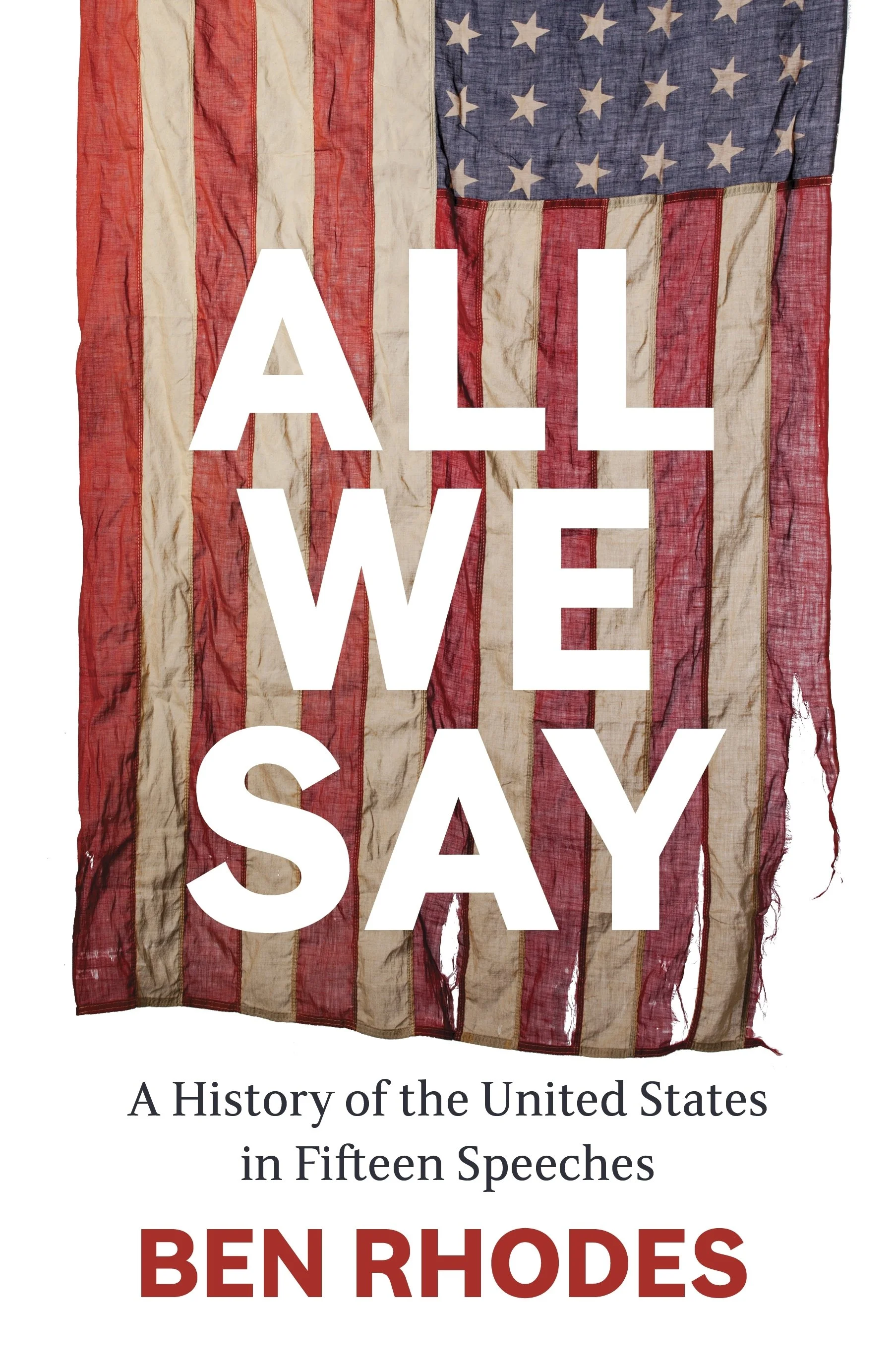 All We Say: A History of the United States in Fifteen Speeches