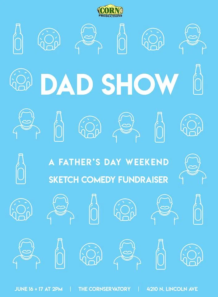 Dad Show: A Father's Day Weekend Sketch Show Fundraiser