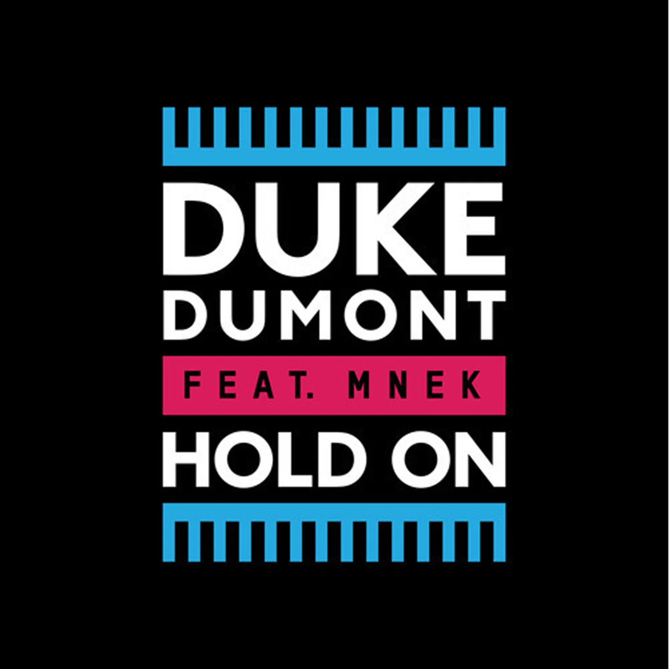 Duke-Dumont-Hold-On-ft-MNEK.jpg