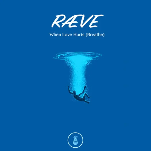 RÆVE - When Love Hurts (Breathe)