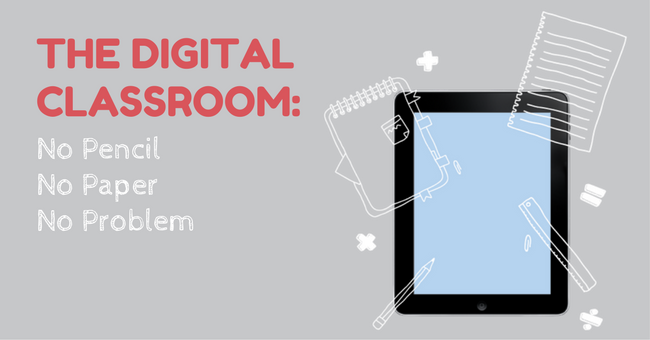 The Digital Classroom: No Paper, No Pencil, No Problem. — Arey Jones