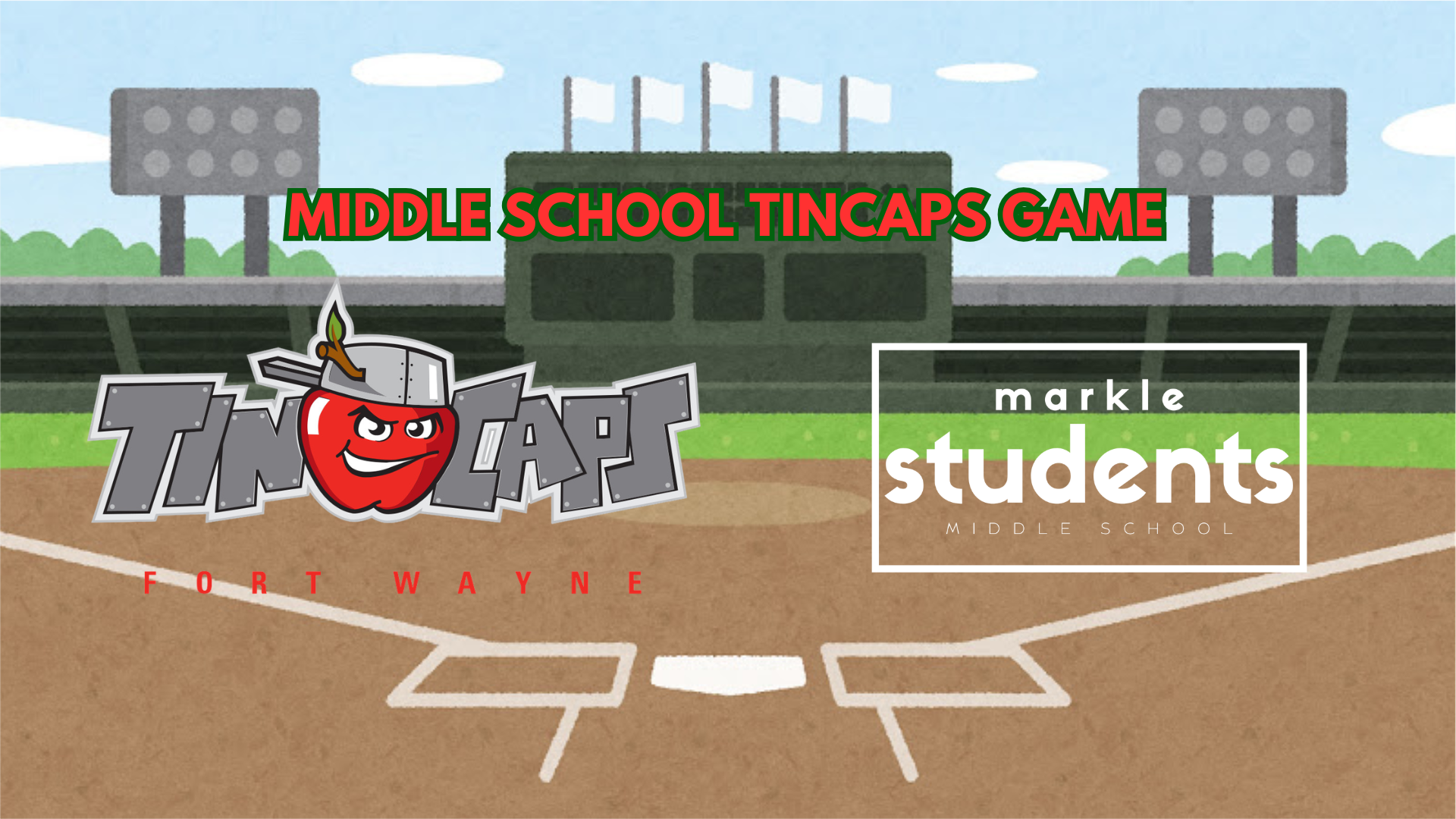 MIDDLE SCHOOL | FORT WAYNE TINCAPS GAME