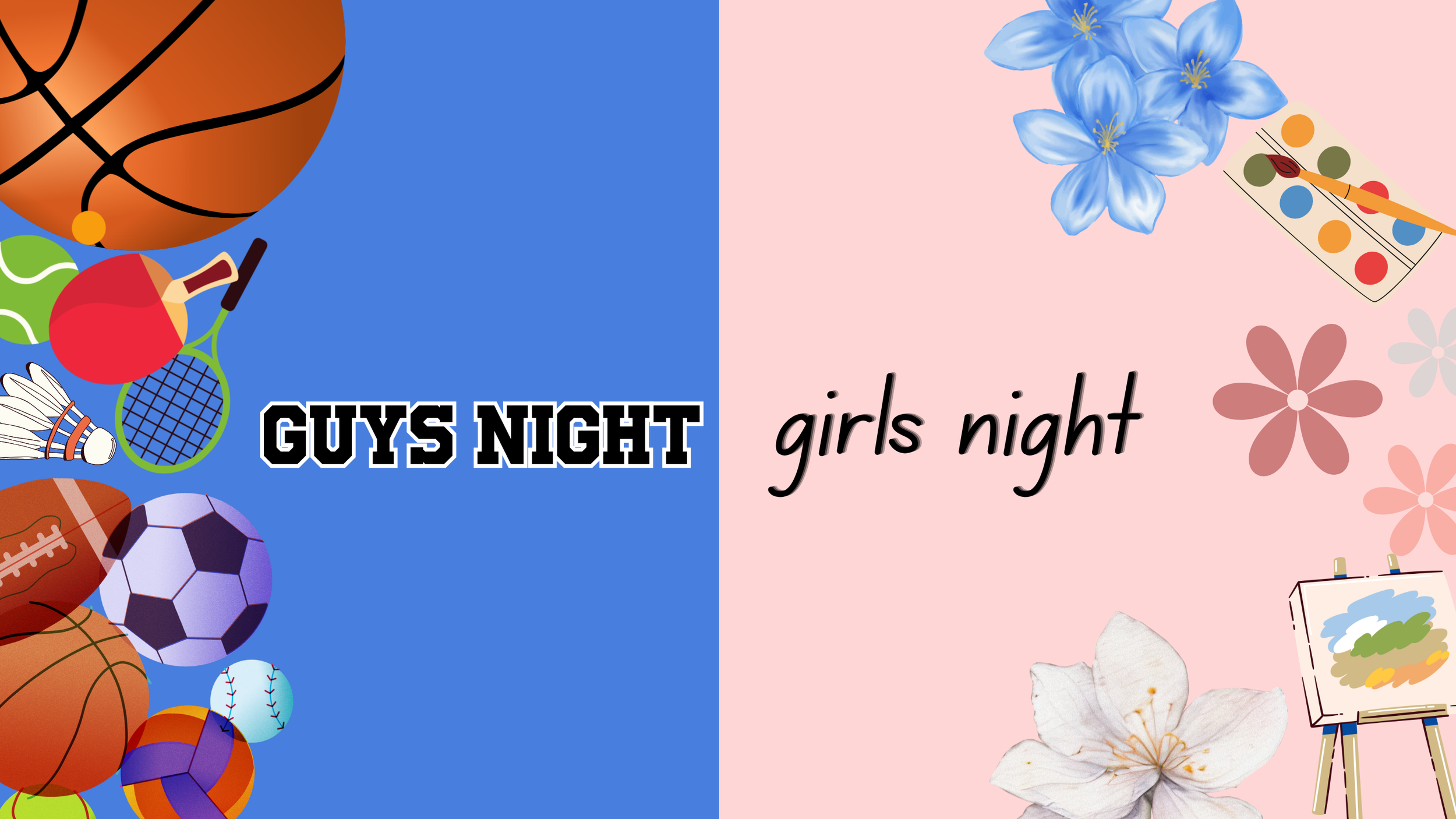 HIGH SCHOOL | GUYS & GIRLS NIGHT 