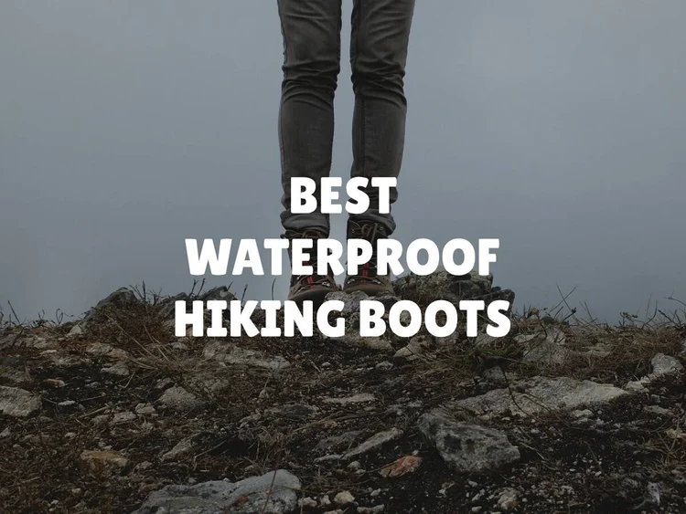 7 Best Waterproof Hiking Boots So Your Feet Don't Get Wet (2020) EXSPLORE
