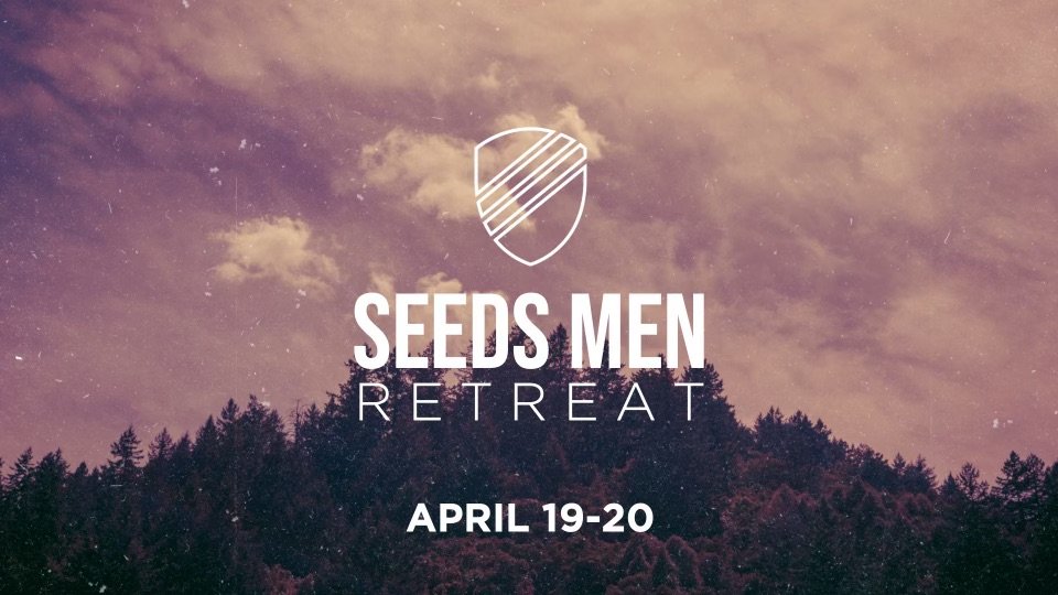 Seeds Men Retreat April 2024 - 16x9.jpeg