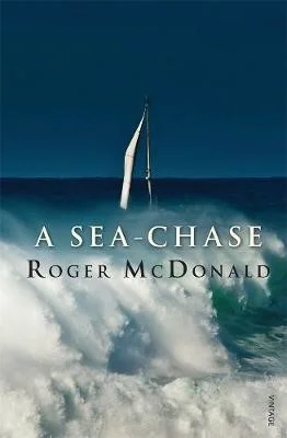 Roger McDonald's latest novel, A Sea-Chase, published by Penguin Random House