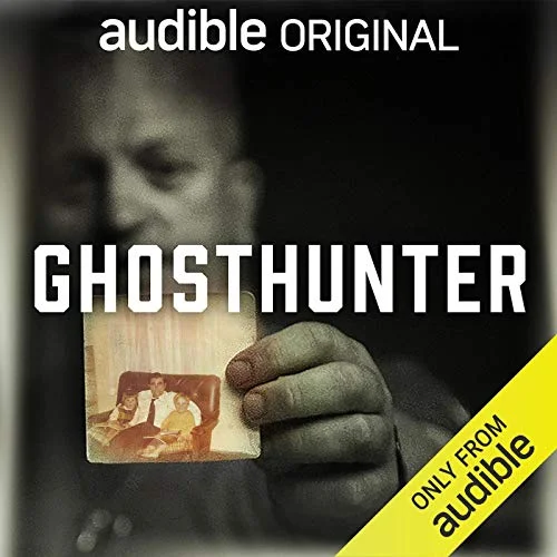 Ben Lawrence and Audible release, Ghosthunter, a Five-Part True-Crime Podcast Inspired by the Feature Documentary