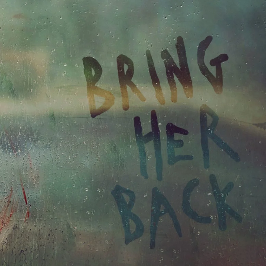 ‘Bring Her Back’ Teaser Trailer Released