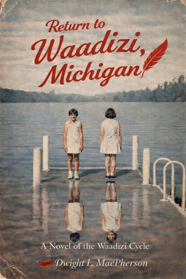 Return to Waadizi, Michigan (PAPERBACK EDITION)
