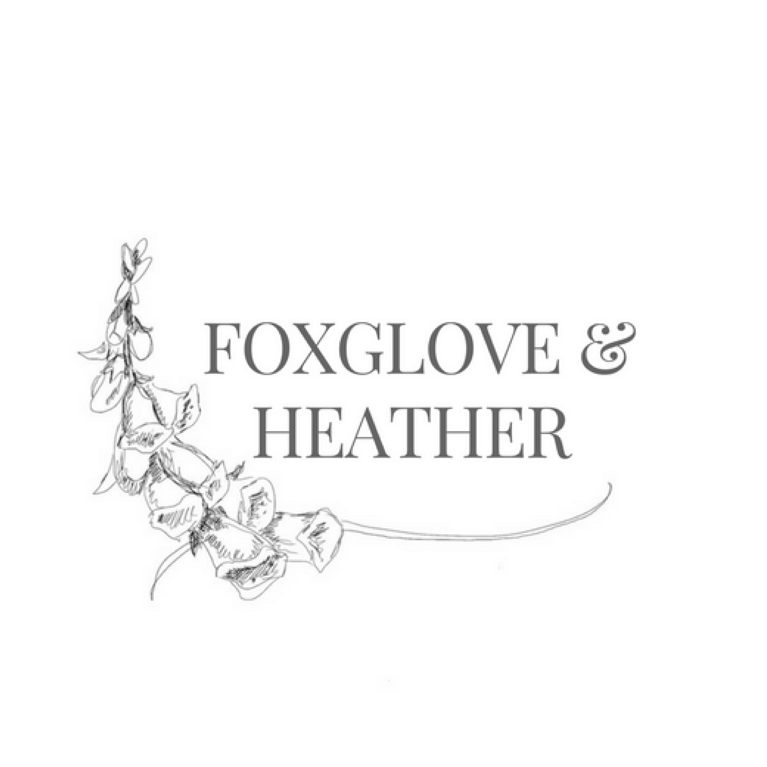 Foxglove &amp; Heather