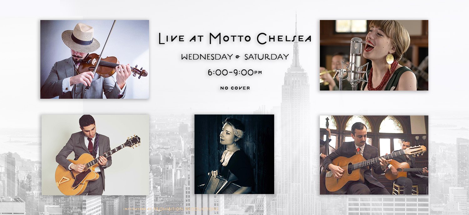 LIVE AT MOTTO CHELSEA: every Wed. &amp; Sat.