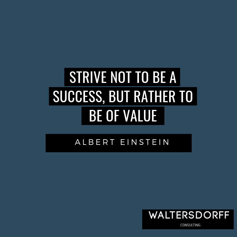 STRIVE NOT TO BE A SUCCESS BUT OF VALUE ALBERT EINSTEIN.png