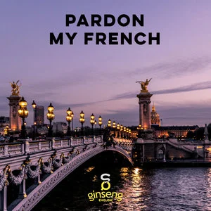 Pardon+My+French.jpeg