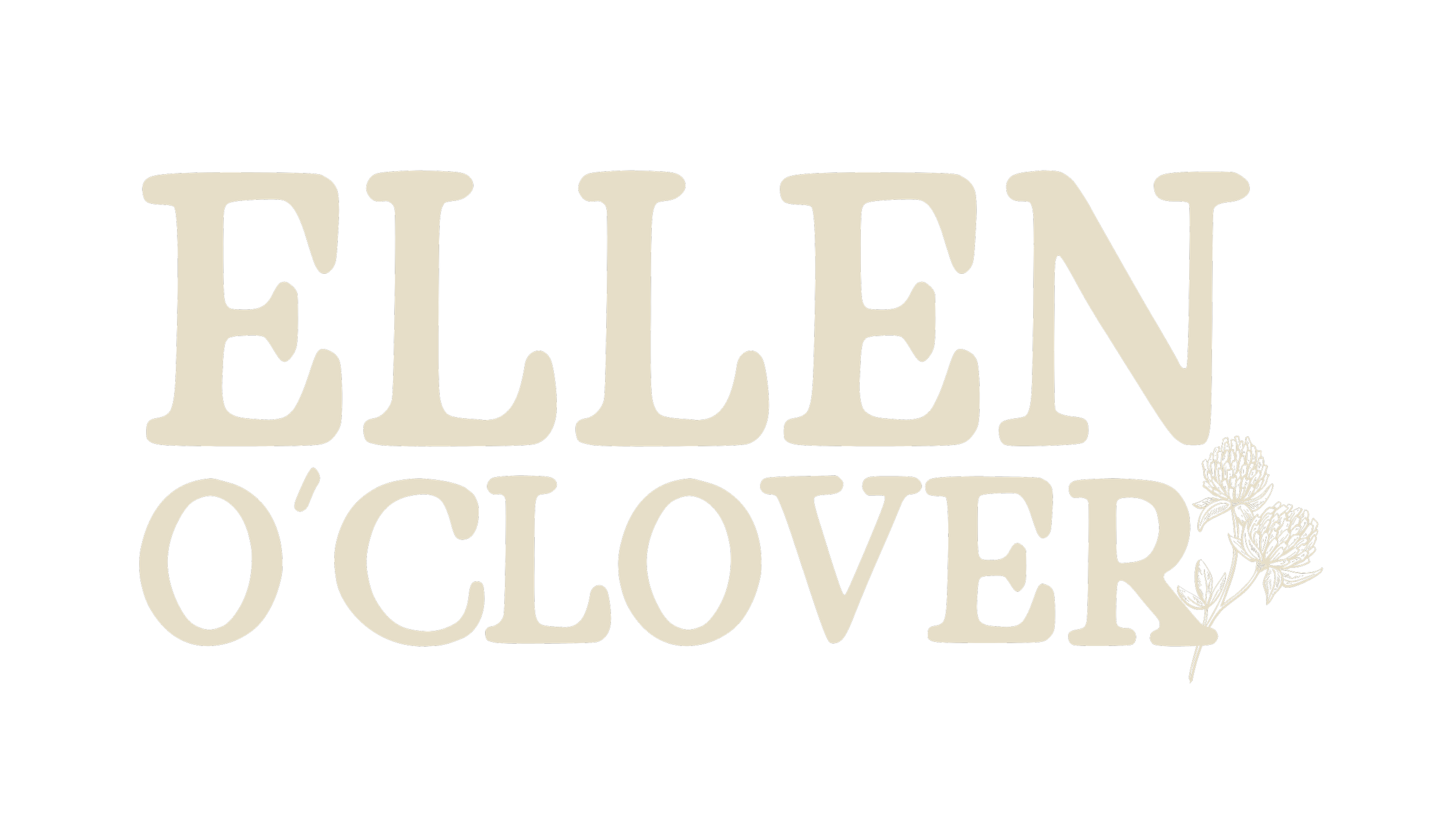 Text saying 'Ellen O'Clover' in large beige letters on a black background with a small drawing of flowers at the bottom right.