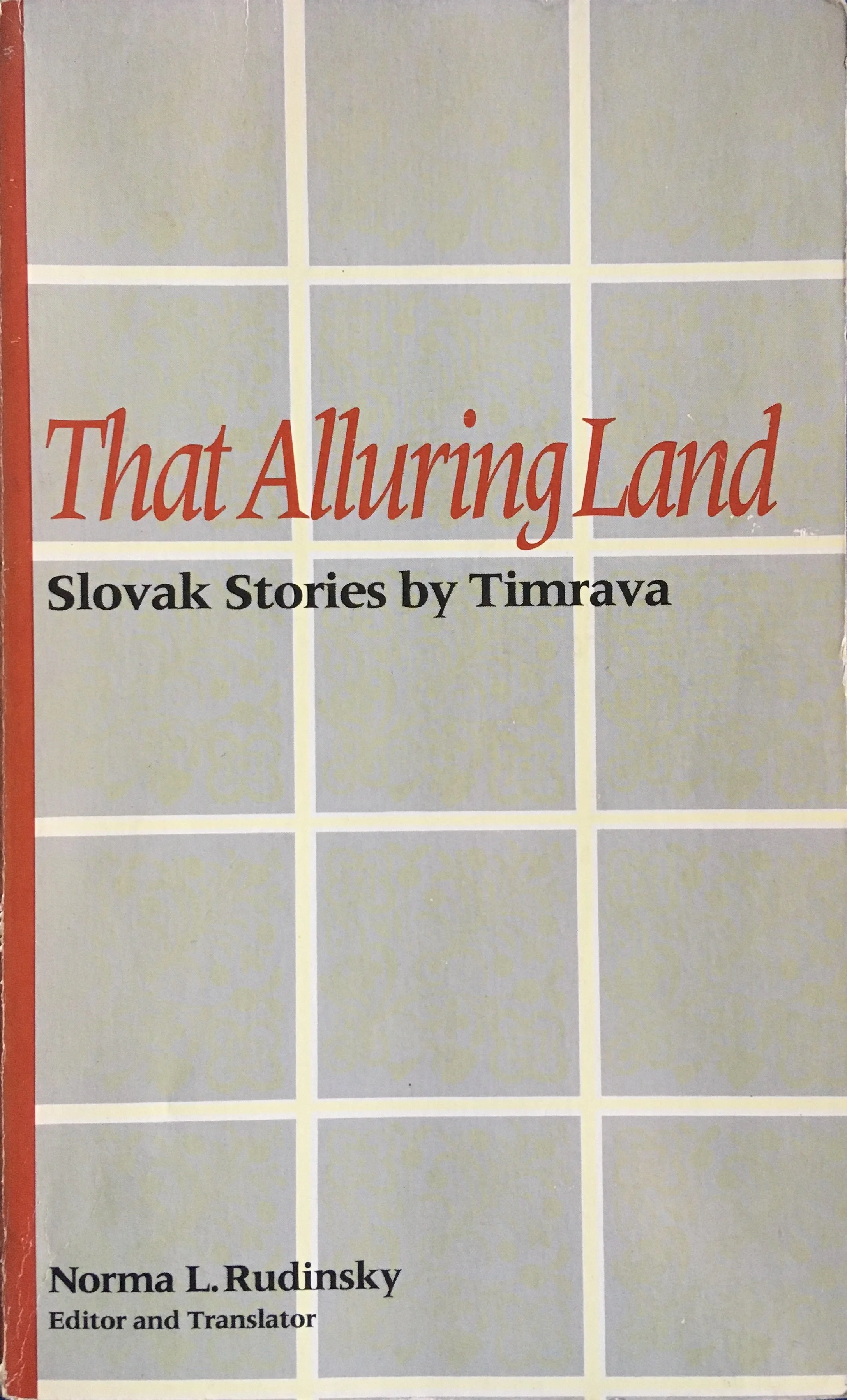 Last But Not Least, Slovak Novel(la)s in English #42: That Alluring Land