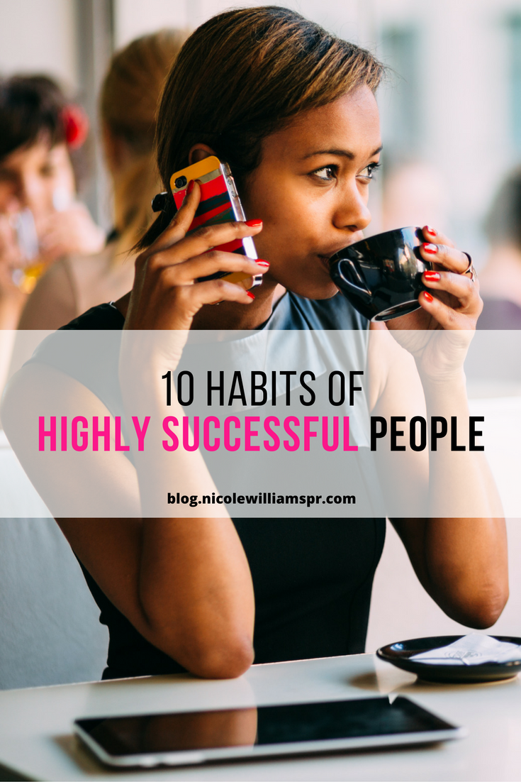 Here are ten things that highly successful people do regularly to stay inspired, ahead of the curve, and you too can use as your personal success recipe.
