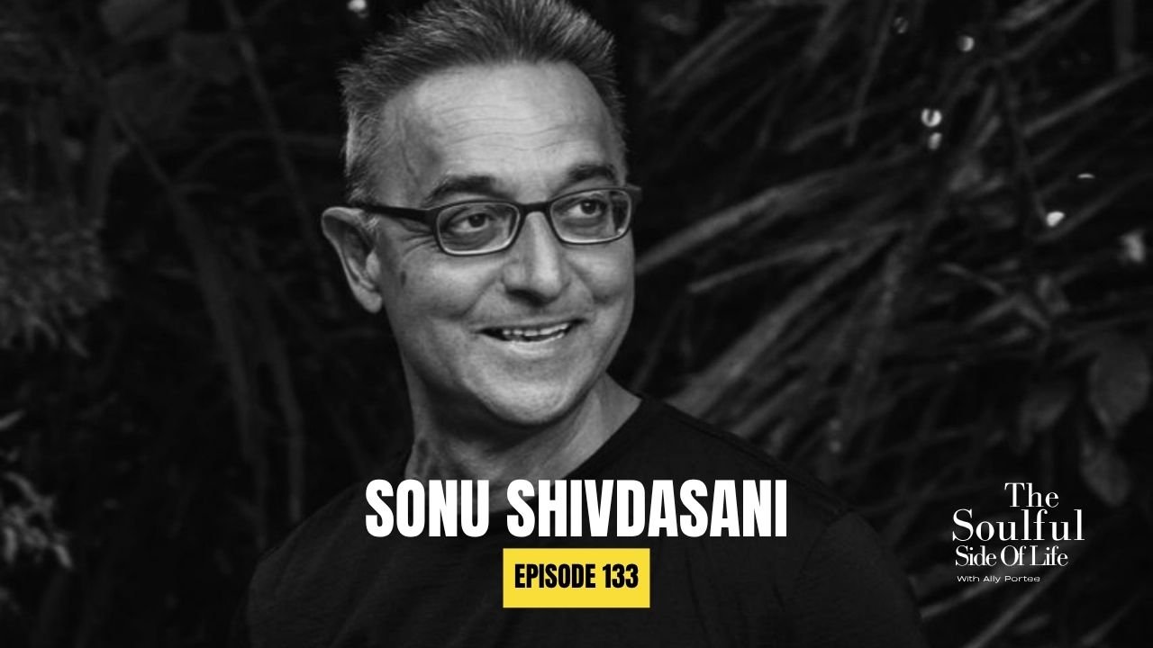 Episode 133: Sonu Shivdasani