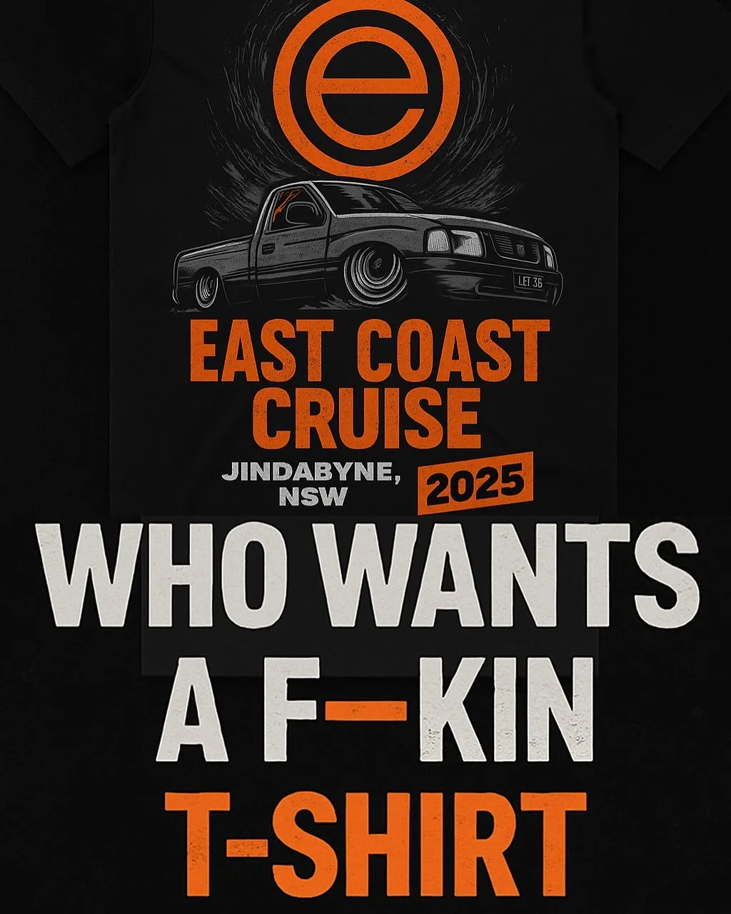 You’ve heard it said before! “Who wants a fuc*kin T-shirt?!” Well this year we aren’t bulk printing and bringing a bunch of random sizes with us!
So if you want a fuc*kin T-shirt?! You’ll need to preorder at https://east
