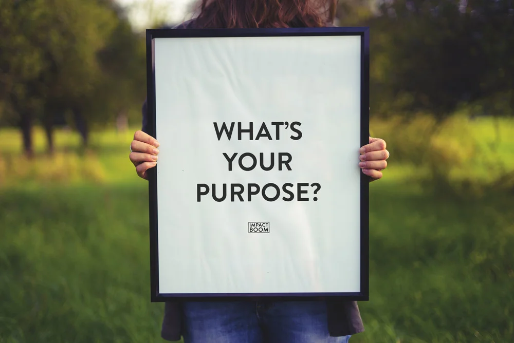 Why Defining Your Purpose Is Essential In Creating Positive Social Impact