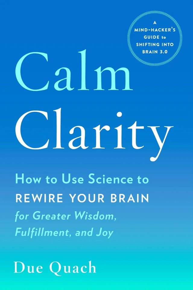 Due-quach-calm-clarity-how-to-use-science.jpg